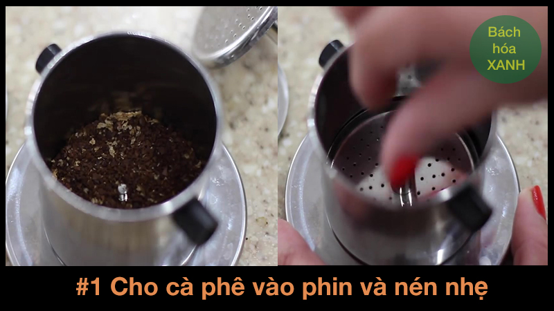 Cho cà phê vào phin và nén nhẹ